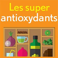 Lecture Nutrithérapie : Les superantioxydants